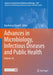 Advances in Microbiology, Infectious Diseases and Public Health: Volume 16 by Gianfranco Donelli