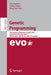 Genetic Programming: 25th European Conference, Eurogp 2022, Held as Part of Evostar 2022, Madrid, Spain, April 20-22, 2022, Proceedings by Eric Medvet