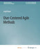 User-Centered Agile Methods by Beyer Hugh Beyer