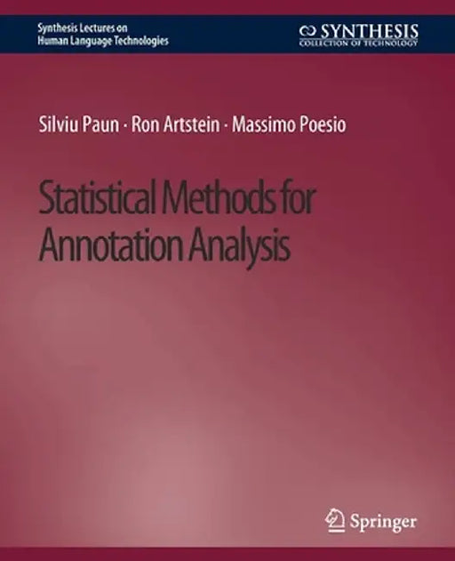 Statistical Methods for Annotation Analysis by Silviu Paun