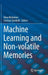 Machine Learning and Non-Volatile Memories by Rino Micheloni