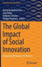 The Global Impact of Social Innovation: Disrupting Old Models and Patterns by Alexander Ruthemeier
