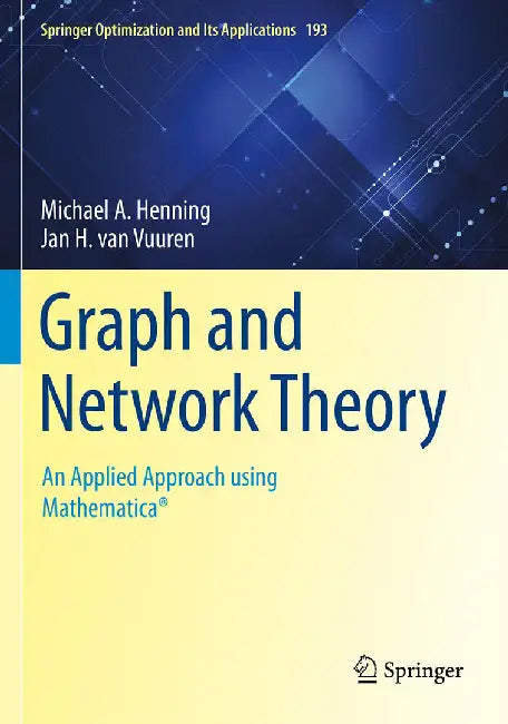 Graph and Network Theory An Applied Approach using Mathematica® by Henning