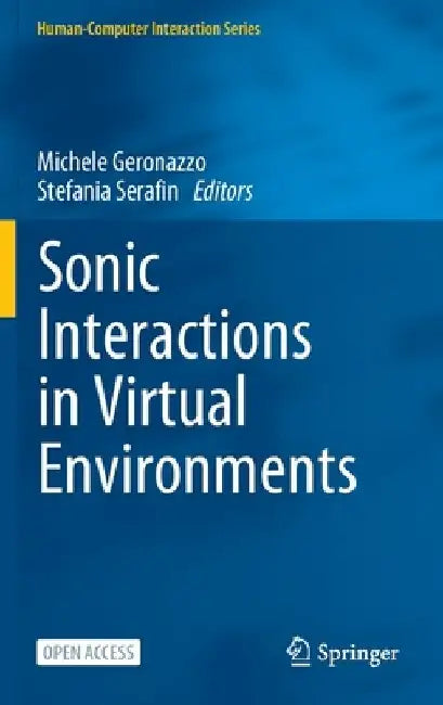 Sonic Interactions in Virtual Environments by Michele Geronazzo