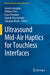 Ultrasound Mid-Air Haptics for Touchless Interfaces by Orestis Georgiou