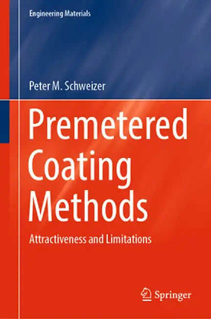 Premetered Coating Methods: Attractiveness and Limitations by Peter M. Schweizer