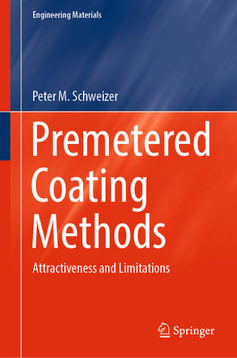 Premetered Coating Methods: Attractiveness and Limitations by Peter M. Schweizer