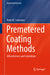 Premetered Coating Methods: Attractiveness and Limitations by Peter M. Schweizer