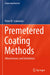 Premetered Coating Methods: Attractiveness and Limitations by Peter M. Schweizer