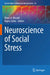 Neuroscience of Social Stress by Klaus A. Miczek
