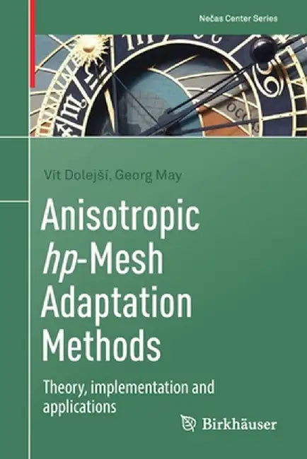 Anisotropic hp-Mesh Adaptation Methods by Vít Dolejší