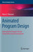 Animated Program Design: Intermediate Program Design Using Video Game Development by Marco T. Morazán