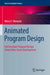 Animated Program Design: Intermediate Program Design Using Video Game Development by Marco T. Morazán