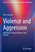 Violence and Aggression: Integrating Theory Research and Practice by Peter Sturmey