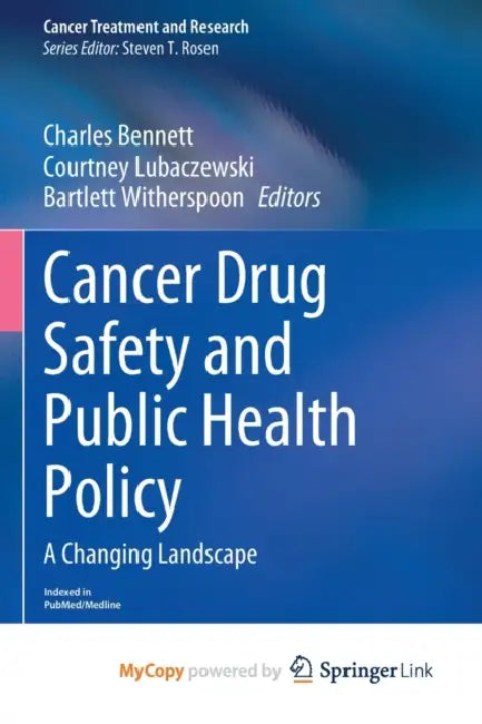 Cancer Drug Safety and Public Health Policy: A Changing Landscape