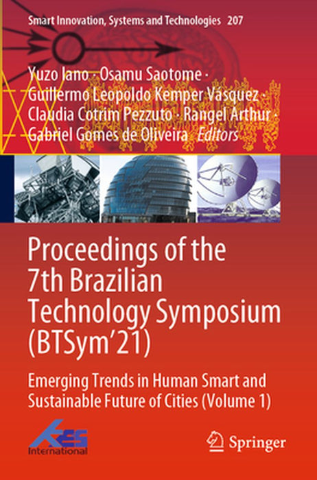 Proceedings of the 7th Brazilian Technology Symposium (Btsym'21): Emerging Trends in Human Smart and Sustainable Future of Cities (Volume 1) by Yuzo Iano