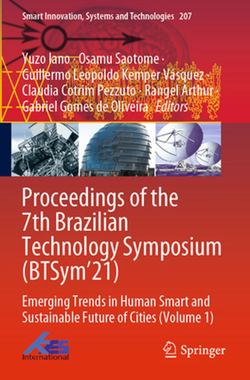 Proceedings of the 7th Brazilian Technology Symposium (Btsym'21): Emerging Trends in Human Smart and Sustainable Future of Cities (Volume 1) by Yuzo Iano