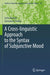 A Cross-Linguistic Approach to the Syntax of Subjunctive Mood by Lena Baunaz