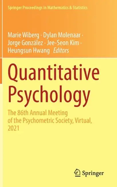 Quantitative Psychology: The 86th Annual Meeting of the Psychometric Society, Virtual, 2021 by Marie Wiberg