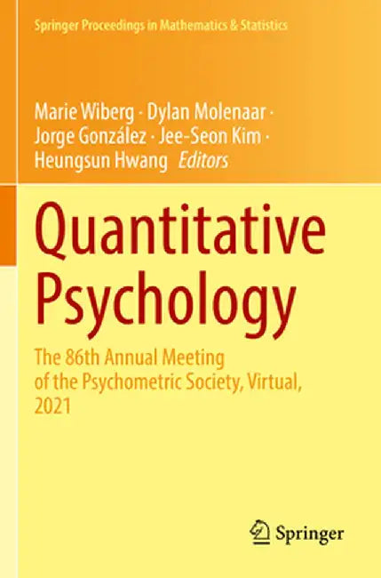 Quantitative Psychology: The 86th Annual Meeting of the Psychometric Society, Virtual, 2021 by Marie Wiberg