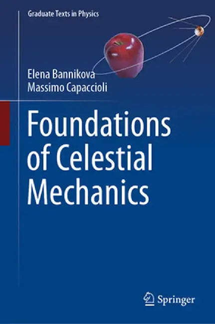 Foundations of Celestial Mechanics by Elena Bannikova
