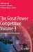 The Great Power Competition Volume 3: Cyberspace: The Fifth Domain by Adib Farhadi