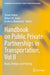Handbook on Public Private Partnerships in Transportation, Vol II: Roads, Bridges, and Parking by Simon Hakim