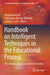 Handbook on Intelligent Techniques in the Educational Process: Vol 1 Recent Advances and Case Studies by Mirjana Ivanovic