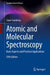 Atomic and Molecular Spectroscopy: Basic Aspects and Practical Applications by Sune Svanberg