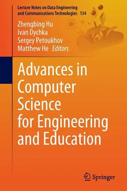 Advances in Computer Science for Engineering and Education by Zhengbing Hu