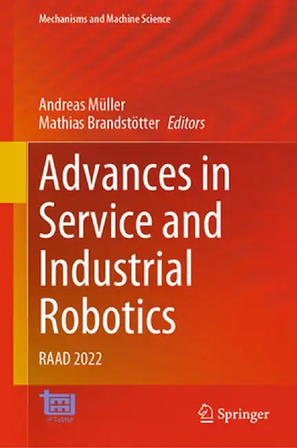 Advances in Service and Industrial Robotics: Raad 2022 by Andreas Müller