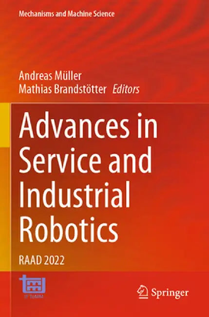 Advances in Service and Industrial Robotics: Raad 2022 by Andreas Müller