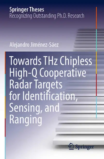 Towards Thz Chipless High-Q Cooperative Radar Targets for Identification, Sensing, and Ranging by Alejandro Jiménez-Sáez