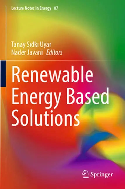 Renewable Energy Based Solutions by Tanay Sıdkı Uyar