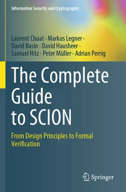 The Complete Guide to Scion: From Design Principles to Formal Verification by Laurent Chuat