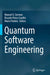 Quantum Software Engineering by Manuel A. Serrano