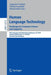 Human Language Technology. Challenges for Computer Science and Linguistics: 9th Language and Technology Conference, Ltc 2019, Poznan, Poland, May 17-1 by Zygmunt Vetulani