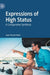 Expressions of High Status: A Comparative Synthesis by Jean-Pascal Daloz