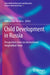 Child Development in Russia: Perspectives from an International Longitudinal Study by Aleksander Veraksa