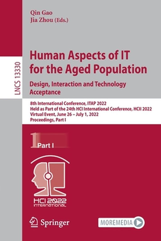 Human Aspects of It for the Aged Population. Design, Interaction and Technology Acceptance: 8th International Conference, Itap 2022, Held as Part of t by Qin Gao