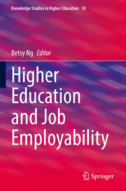 Higher Education and Job Employability by Betsy Ng
