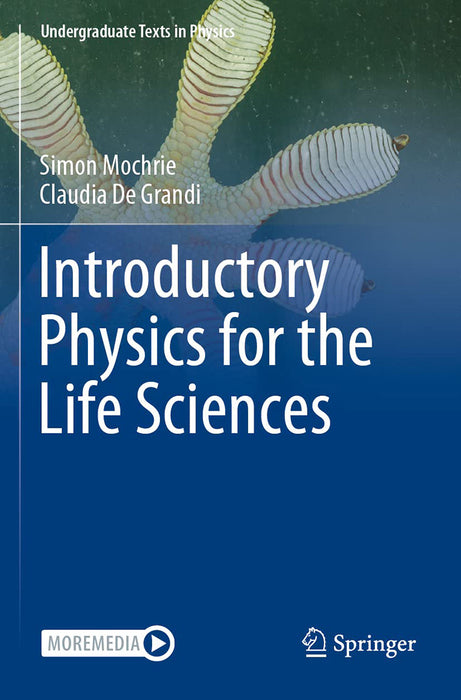 Introductory Physics for the Life Sciences by Mochrie