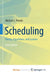 Scheduling: Theory, Algorithms, and Systems by Elizabeth Rose
