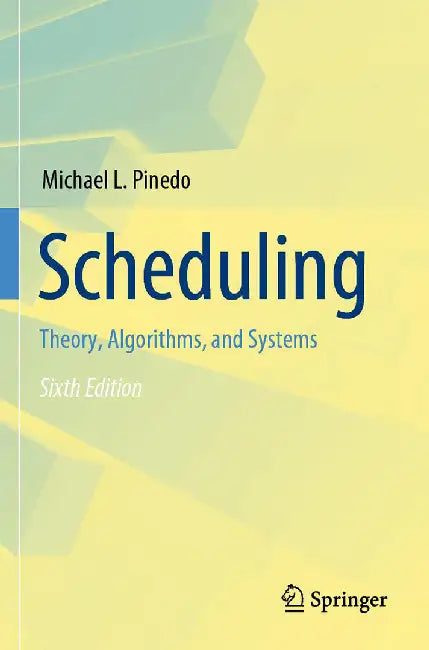 Scheduling: Theory Algorithms and Systems by Pinedo, Michael L.