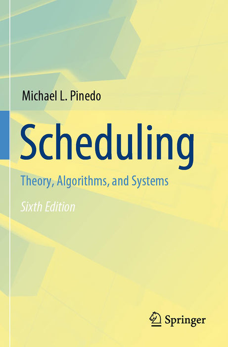 Scheduling: Theory Algorithms and Systems by Pinedo/Michael L.