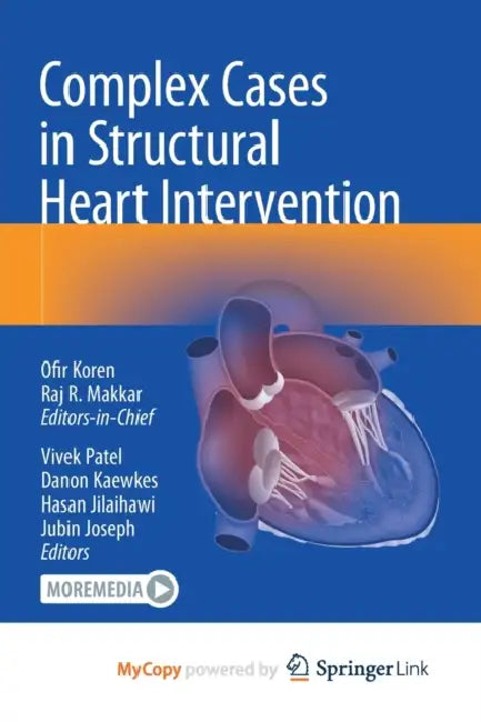 Complex Cases in Structural Heart Intervention by Heidi A. Lawrence