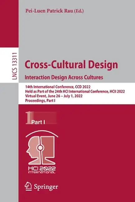 Cross-Cultural Design. Interaction Design Across Cultures: 14th International Conference, CCD 2022, Held as Part of the 24th Hci International Confere by Pei-Luen Patrick Rau