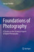 Foundations of Photography: A Treatise on the Technical Aspects of Digital Photography by George Pavlidis