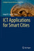 ICT Applications for Smart Cities by Angel D. Sappa