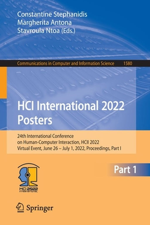 Hci International 2022 Posters: 24th International Conference on Human-Computer Interaction, Hcii 2022, Virtual Event, June 26 - July 1, 2022, Proceed by Constantine Stephanidis